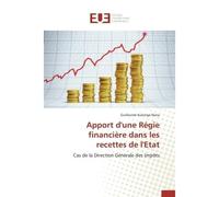 Apport d'une Régie financière dans les recettes de l'Etat Cas de la Direction Générale des Impôts - Guillaume Kulonga Nana - Universitaires Europeennes - broché - Livre