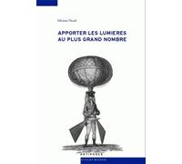 Apporter Les Lumières Au Plus Grand Nombre - Médecine Et Physique Dans Le Journal De Lausanne (1786-1792)