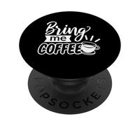 Apportez-Moi du café - Funny Coffee PopSockets PopGrip Adhésif