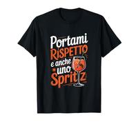 Apportez-moi du respect et aussi un spritz amusant T-Shirt