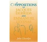 Appositions of Jacques Derrida and Emmauel Levinas, Studies in Continental Thought Series John Llewelyn (Auteur)