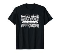 Appraiser Humour Not All Heroes Wear Capes Appraiser T-Shirt