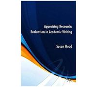 Appraising Research: Evaluation In Academic Writing
