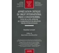 appréciation critique du droit international privé conventionnel: POUR UNE AUTRE APPROCHE DE L'HARMONISATION DES RELATIONS PRIVÉES INTERNATIONALES (495)