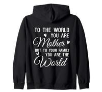 Appréciation de la fête des mères « to The World You are A Mom » Sweat à Capuche