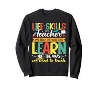 Appréciation des Enseignants de compétences de Vie Enseigner Les compétences de Vie Enseignant Sweatshirt