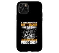 Appréciation des Enseignants Woodworker The Best Woodshop Teacher Coque pour iPhone 11 Pro
