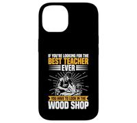 Appréciation des Enseignants Woodworker The Best Woodshop Teacher Coque pour iPhone 14