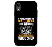Appréciation des Enseignants Woodworker The Best Woodshop Teacher Coque pour iPhone XR