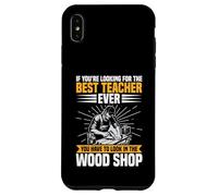 Appréciation des Enseignants Woodworker The Best Woodshop Teacher Coque pour iPhone XS Max