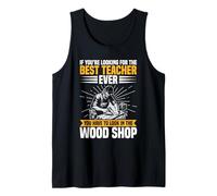Appréciation des Enseignants Woodworker The Best Woodshop Teacher Débardeur