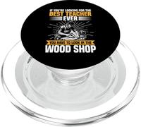 Appréciation des Enseignants Woodworker The Best Woodshop Teacher PopSockets PopGrip pour MagSafe