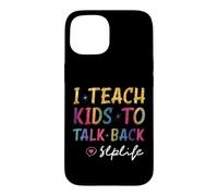Appréciation des professeurs SLP J'apprends aux Enfants à Parler de la Vie SLP Coque pour iPhone 15