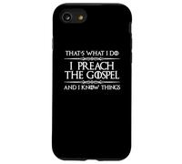 Appréciation du Pasteur | Je prêche l'Évangile et Je Sais des Choses Coque pour iPhone SE (2020) / 7/8