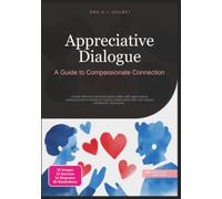 Appreciative Dialogue: A Guide to Compassionate Connection