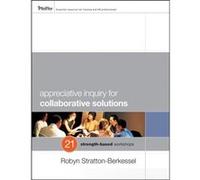 Appreciative Inquiry for Collaborative Solutions by StrattonBerkes Paperback Book Robyn Stratton-berkessel (Auteur)