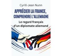 Apprécier la France, comprendre l'Allemagne