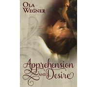 Apprehension and Desire: A Tale of Pride and Prejudice