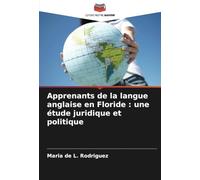 Apprenants de la langue anglaise en Floride : une étude juridique et politique