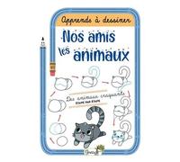 Apprend À Dessiner Nos Amis Les Animaux - Des Animaux Craquants Étape Par Étape
