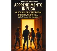 Apprendimento in Fuga: Guida alle Escape Room Didattiche Digitali dalla Primaria alle Superiori