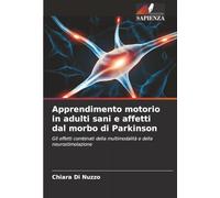 Apprendimento motorio in adulti sani e affetti dal morbo di Parkinson