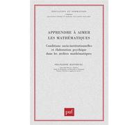 Apprendre à aimer les mathématiques - Françoise Hatchuel - Puf - broché - Etude