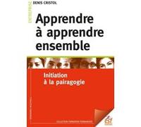 Apprendre à apprendre ensemble Denis Cristol (Auteur)