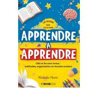 Apprendre à apprendre : le guide des 10-12 ans - Nathalie Harte - Bookelis - broché - Guide