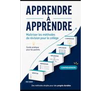 Apprendre à apprendre: Maîtriser les méthodes de révision pour le collège