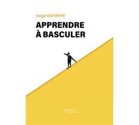 Apprendre à basculer - Jorge Kathryn - Baudelaire - broché - Poésie