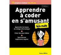 Apprendre à coder en s'amusant 3e édition,codage, scratch, programmation, junior, javascript, langage - Camille McCue - Pour Les Nuls - ebook (ePub) - Guide