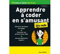 Apprendre à coder en s'amusant pour les nuls - 3e édition - Camille McCue - First Interactive - broché - Guide