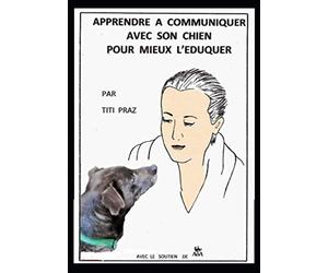 apprendre à communiquer avec son chien pour mieux l'éduquer