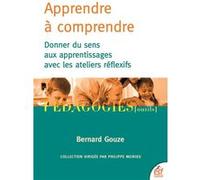 Apprendre à comprendre Bernard Gouze (Auteur)