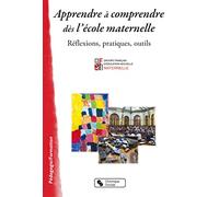 Apprendre À Comprendre Dès L'école Maternelle - Réflexions, Pratiques, Outils
