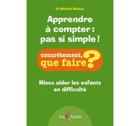 Apprendre à compter : pas si simple ! Mieux aider les enfants en difficulté - Michèle Mazeau - Tom Pousse - broché - Essai