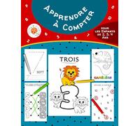 Apprendre à Compter pour les Enfants de 2, 3, 4 Ans: Cahier d'Exercices de Maths avec Activités 2-4 Ans - les Nombres de 1 à 10, pour les Tout-Petits ... Couleur par Numéro, les Labyrinthes et Plus