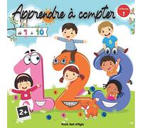 Apprendre à compter Volume 1 "de 1 à 10": Apprentissage des chiffres avec imagier animaux | Compter jusqu'à 10