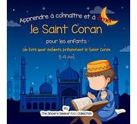 Apprendre à connaître et à aimer le Saint Coran: Un livre pour enfants présentant le Saint Coran