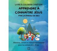 APPRENDRE À CONNAÎTRE JÉSUS: PAR LA PAROLE DE DIEU