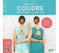 Apprendre à coudre ses robes et petits hauts