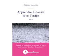 Apprendre à danser sous l'orage Récit d'une lutte contre le cancer - Nathaly Arriola - Hermann - broché - Témoignage