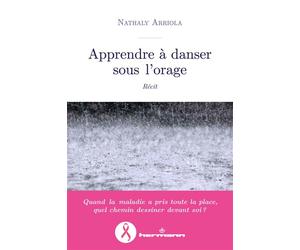 Apprendre à danser sous l'orage Récit d'une lutte contre le cancer - Nathaly Arriola - Hermann - broché - Témoignage