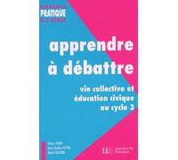 Apprendre à débattre : Vie collective et éducation civique au cycle 3