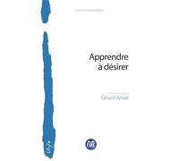 Apprendre à désirer - Gérard Amiel - Eme Et Intercommunications - broché - Essai