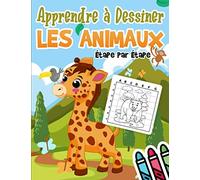 Apprendre à Dessiner des Animaux Étape par Étape: Comment Dessiner Les Animaux pour les Enfants de 3 à 8 Ans - Apprendre à dessiner sur quadrillage ... Modèle, Dessin amusants faciles et relaxants