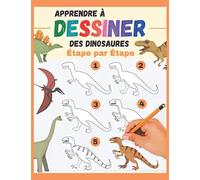 Apprendre à dessiner des Dinosaures Étape par Étape: des dinosaures à reproduire et colorier - livre de dessin tout en couleurs pour enfants et débutants - cadeau original