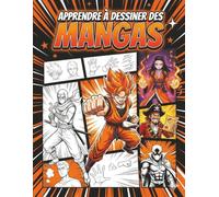 Apprendre à dessiner des mangas: Une idée cadeau idéale pour les passionnés de manga - créer des personnages, des visages et des poses avec plaisir
