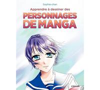 Sophie-Chan – Apprendre à dessiner des personnages de manga – Broché